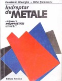 INDREPTAR DE METALE: OBTINERE, PROPRIETATI, UTILIZARI-CONSTANTIN GHEORGHE, MIHAI STEFANESCU-268525