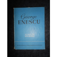 Andrei Tudor - George Enescu. Viata in imagini (1964, editie cartonata)