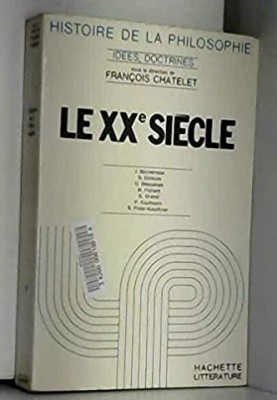 Histoire de la Philosophie Le XX Siecle / Francois Chatelet foto