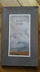Gregor von Rezzori - Neiges d&#039;antan (Salvy, 1993, autograf/dedicatie/semnatura!) [Zapezile de altadata] memorii amintiri Bucovina interbelica Cernauti