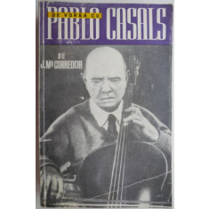 De vorba cu Pablo Casals &ndash; J. Ma Corredor