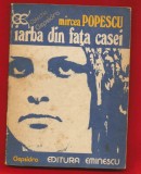 Mircea Popescu, "Iarba din fata casei." - Editura Eminescu 1980