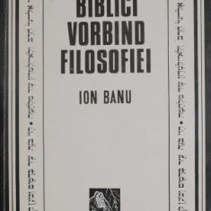 Profetii biblici vorbind filosofiei – Ion Banu