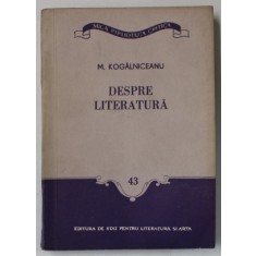 DESPRE LITERATURA de M. KOGALNICEANU , 1958