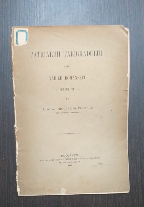 PATRIARHII TARIGRADULUI PRIN TARILE ROMANESTI - DIAC. NICULAE M. POPESCU 1914