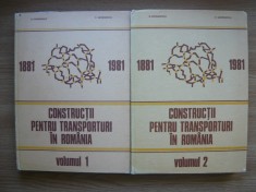 D. IORDANESCU / C. GEORGESCU - CONSTRUCTII PENTRU TRANSPORTURI IN ROMANIA - 2 volume - 1986