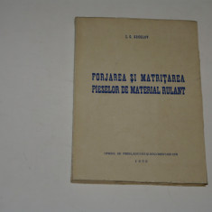 Forjarea si matritarea pieselor de material rulant - Socolov - 1950