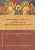 Demnitatea si libertatea persoanei umane: abordare interdisciplinara