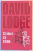 SCHIMB DE DAME de DAVID LODGE , 2003