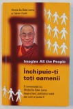 INCHIPUIE - TI TOTI OAMENII - o conversatie cu SFINTIA SA DALAI LAMA si FABIEN OUAKI , 2006