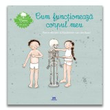 Vreau sa stiu: Cum functioneaza corpul meu