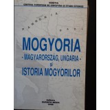 MOGYORIA * MAGYARORSZAG, UNGARIA SI ISTORIA MOGYORILOR