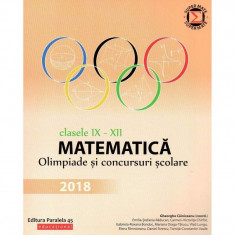 Matematica. Olimpiade si concursuri scolare 2018. Clasele IX-XII, autor Gabriela Bondoc foto