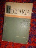 Despre infractiuni si pedepse - Cesare Beccaria //158 pagini+ 91 pagini - studiu introductiv