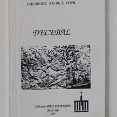 DECEBAL de GHEORGHE GAVRILA COPIL , ROMAN - ESEU , 1996