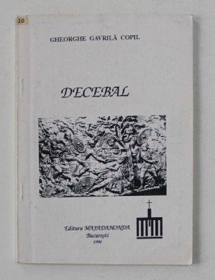 DECEBAL de GHEORGHE GAVRILA COPIL , ROMAN - ESEU , 1996 foto