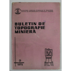 BULETIN DE TOPOGRAFIE MINIERA , NR. 3 , 1973