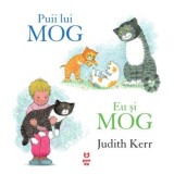 Puii lui Mog. Eu si Mog - Judith Kerr - Editura Trei