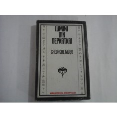 LUMINI DIN DEPARTARI - GHEORGHE MUSU