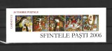 ROMANIA 2006 - SFINTELE PASTI, CARNET FILATELIC, MNH - LP 1711