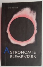 Astronomie elementara &ndash; G. Petrescu (coperta putin uzata)