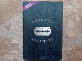 OBIECTE ASCUTITE - GILLIAN FLYNN 2007