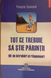 Fr. Dumesnil - Tot ce trebuie să știe părinții. 90 de &icirc;ntrebări și răspunsuri