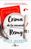 Crima De La Conacul Remy (O Nuvela Prequel Din Seria , zCrima Perfecta, ), Holly Jackson - Editura Corint