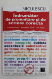 INDRUMATOR DE PRONUNTARE SI DE SCRIERE CORECTA de CATRINEL POPA ...ION POPA , 2010