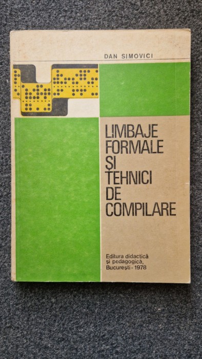 LIMBAJE FORMALE SI TEHNICI DE COMPILARE - Dan Simovici