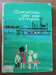 Corabia de pe campie- Viorica Huber Ilustratii de Magda Ardeleanu foto