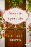 Secrete si sperante | Carolyn Brown, 2019, Litera