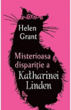 Misterioasa disparitie a Katharinei Linden - Helen Grant, 2021