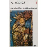 Istoria bisericii romanesti Vol. 1 Editia a II-a - 1928 - Nicolae Iorga (V4)