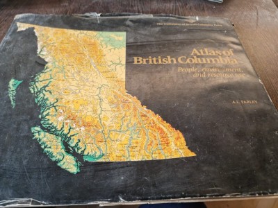 A. L. Farley - Atlas of British Columbia: People, Environment and Resource Use foto