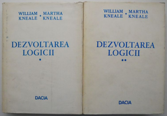 Dezvoltarea logicii (2 volume) &ndash; William Kneale, Martha Kneale (supracoperta uzata)
