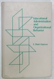 EDUCATIONAL ADMINISTRATION AND ORGANIZATIONAL BEHAVIOR by E. MARK HANSON , 1979