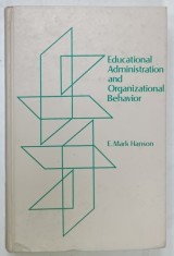 EDUCATIONAL ADMINISTRATION AND ORGANIZATIONAL BEHAVIOR by E. MARK HANSON , 1979