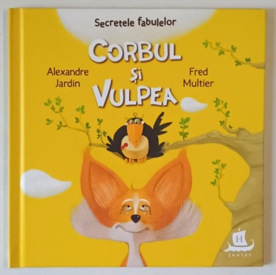 SECRETELE FABULELOR , CORBUL SI VULPEA de ALEXANDRE JARDIN si FRED MULTIER , 2021 foto