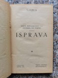 Dupa Intoarcerea De La Regimul De Partid - Isprava (cartonat - N. Iorga , B422