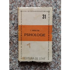 Psihologie - I. Brucar , F845