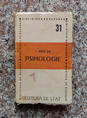 Psihologie - I. Brucar , F845 foto