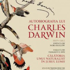Autobiografia lui Charles Darwin - Nora Barlow
