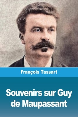 Souvenirs sur Guy de Maupassant foto