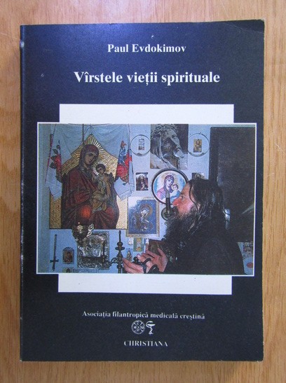 Varstele vietii spirituale - Paul Evdokimov