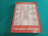 &Icirc;NDREPTAR ARHIVISTIC * LAURENȚIU MERA / 2004 * 45