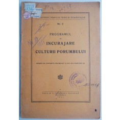 Programul de incurajare a culturii porumbului. Aprobat de &ldquo;Conferinta porumbului&rdquo; in ziua de 8 februarie 1931