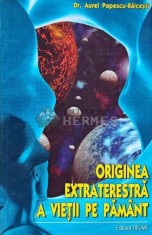 Originea extraterestra a vietii pe pamant - 2005 - Aurel Popescu Balcesti (H138)