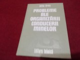 Cumpara ieftin ZOLTAN KIRALY - PROBLEME ALE ORGANIZARII CONDUCERII MINELOR