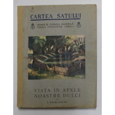 VIATA IN APELE NOASTRE DULCI- V. GRIMALSCHI